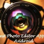 6 Best Photo Editor Apps For Android